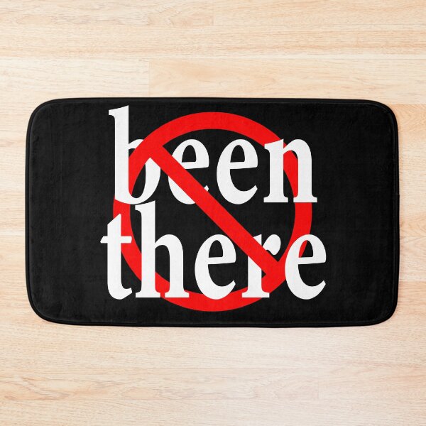 Item preview, Not Been There - No Place but here - Getting There - Can't get there from here designed and sold by notstuff.