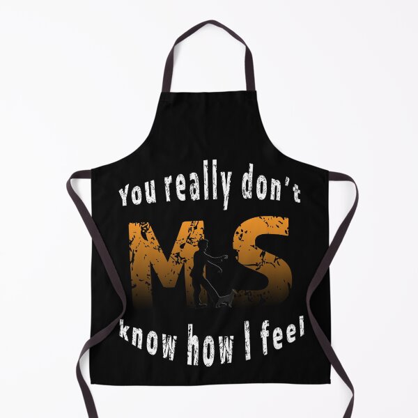Item preview, You really dont know how I feel. Multiple Sclerosis Awareness MS designed and sold by ShamblesShop.