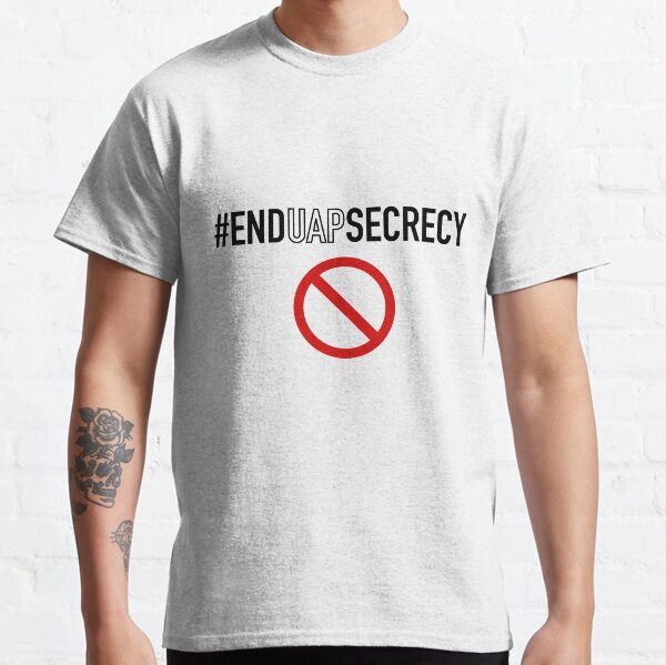 #EndUAPSecrecy (Black Text) Classic T-Shirt