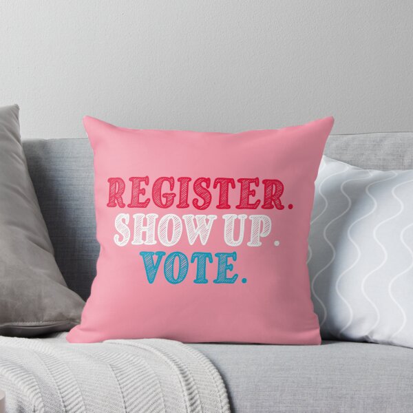 Item preview, Register Show Up Vote : Election Day, Register to Vote, Vote President designed and sold by JustGift.