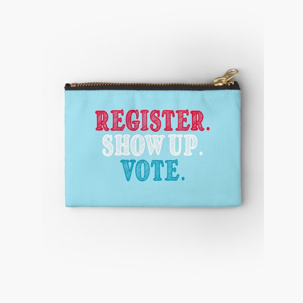 Item preview, Register Show Up Vote : Election Day, Register to Vote, Vote President designed and sold by JustGift.