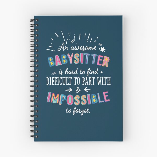 Item preview, An awesome Babysitter Gift Idea - Impossible to Forget Quote designed and sold by betternotes.