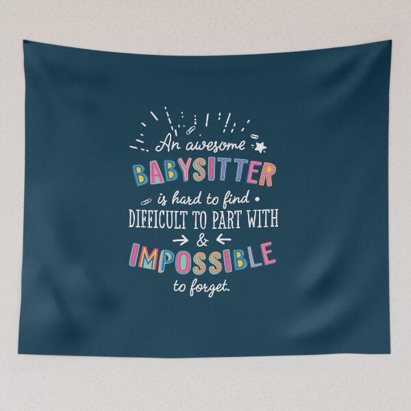 Item preview, An awesome Babysitter Gift Idea - Impossible to Forget Quote designed and sold by betternotes.
