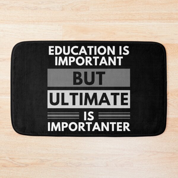 Item preview, Education Is Important But Ultimate Is Importanter designed and sold by m95sim.