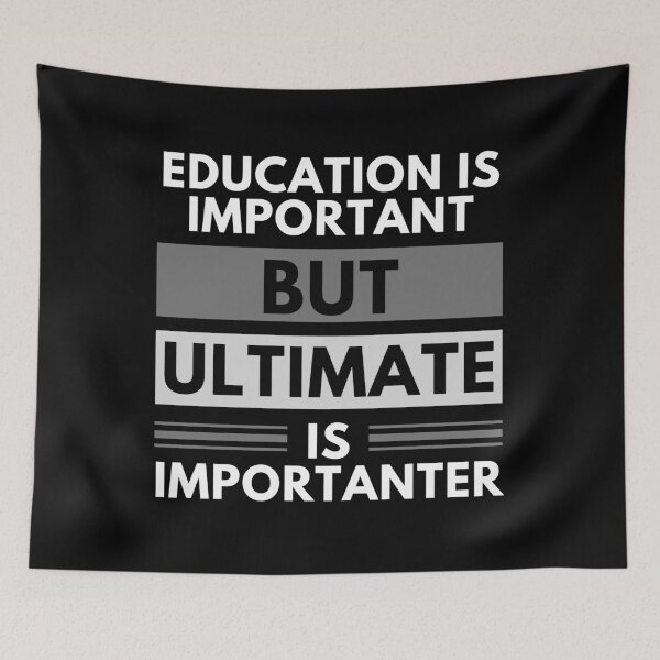 Item preview, Education Is Important But Ultimate Is Importanter designed and sold by m95sim.