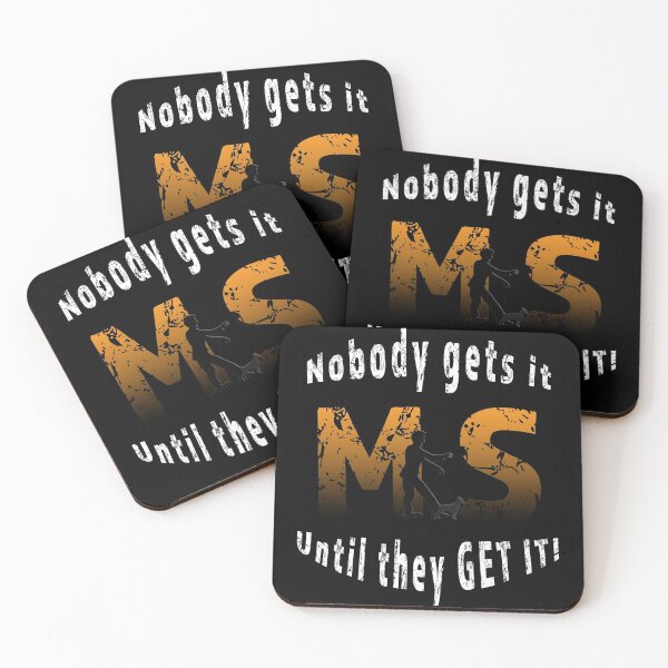 Item preview, Nobody gets it until they GET IT. Multiple Sclerosis Awareness MS  designed and sold by ShamblesShop.
