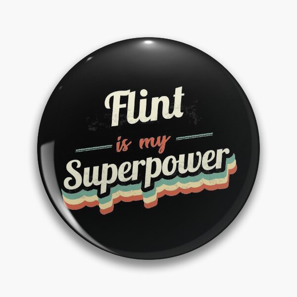 Item preview, Flint is my Superpower  designed and sold by Custom365.
