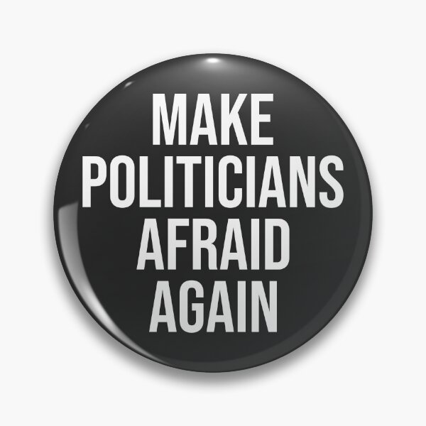 Item preview, Make Politicians Afraid Again designed and sold by SweetLog.