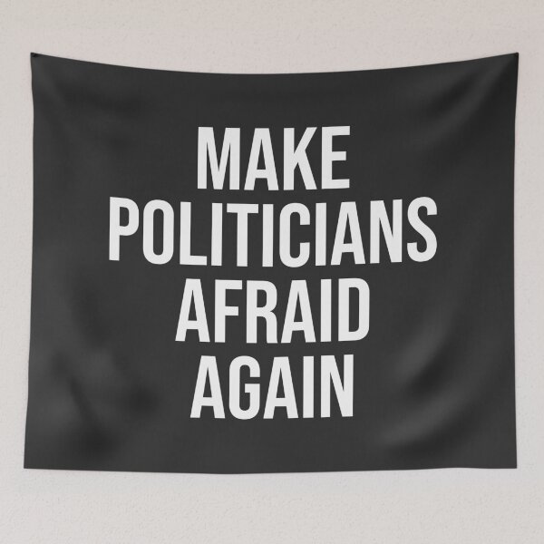 Item preview, Make Politicians Afraid Again designed and sold by SweetLog.
