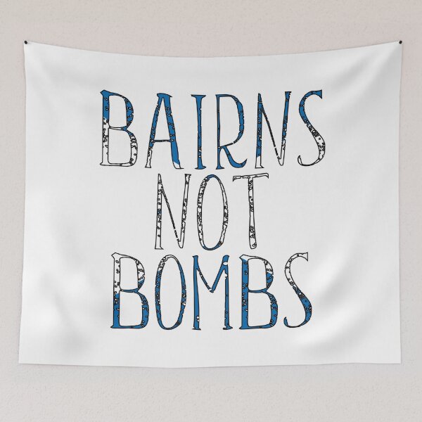 Item preview, BAIRNS NOT BOMBS, Scottish Independence Saltire Flag Text Slogan designed and sold by MacPean.