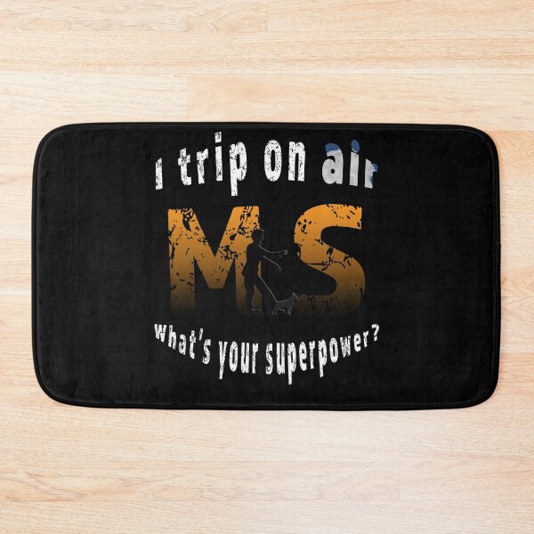 Item preview, I trip on air, whats your superpower? Multiple Sclerosis Awareness MS  designed and sold by ShamblesShop.