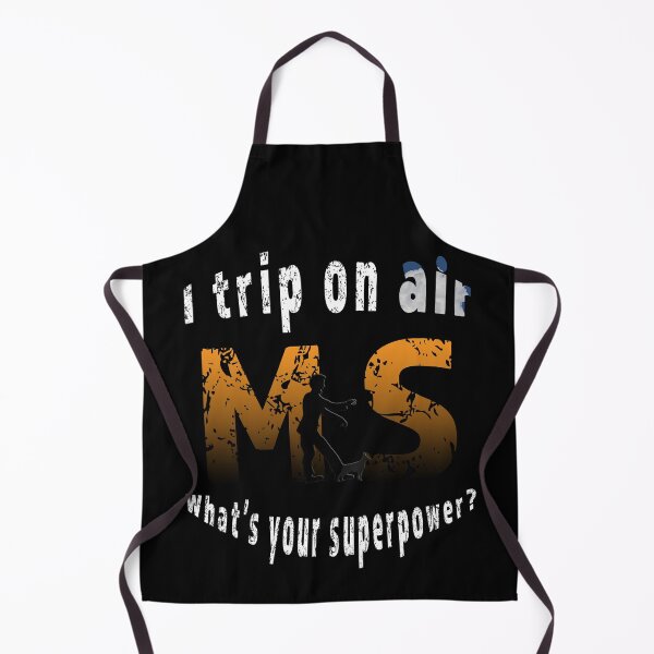 Item preview, I trip on air, whats your superpower? Multiple Sclerosis Awareness MS designed and sold by ShamblesShop.