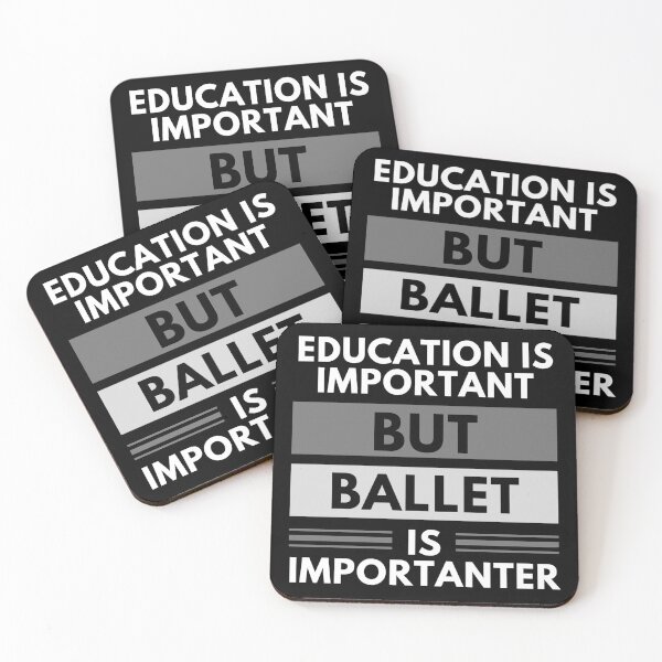 Item preview, Education Is Important But Ballet Is Importanter designed and sold by m95sim.