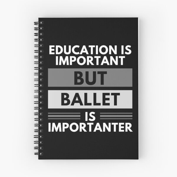 Item preview, Education Is Important But Ballet Is Importanter designed and sold by m95sim.