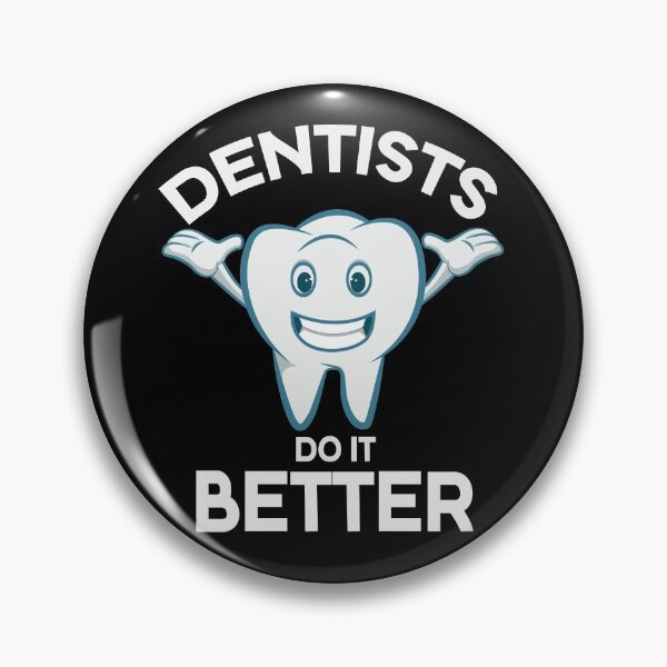 Item preview, Dentists do it better, designed and sold by Shozon.
