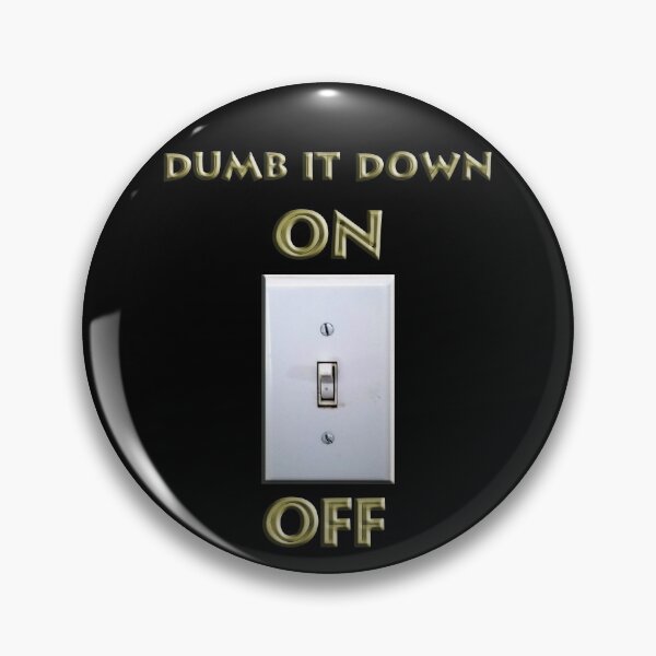 Item preview, Dumb it Down - ON designed and sold by Ian Wylie.