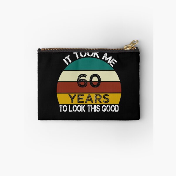 Item preview, It Took Me 60 Years to Look This Good / Funny Birthday Gift Idea for Man and Womens / Happy Birthday / 60th Birthday Gift  designed and sold by Chamssou.