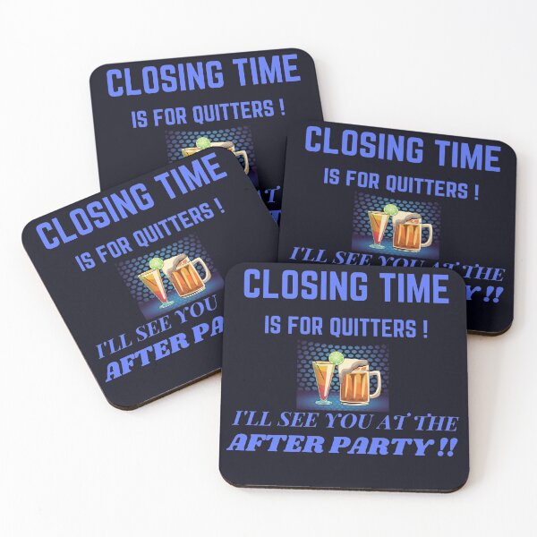 Item preview, Closing Time Is For Quitters designed and sold by WoodburyLake.
