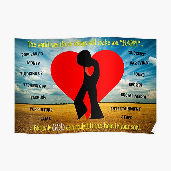 Only God Can Fill the Hole in Your Soul - 1 Poster
