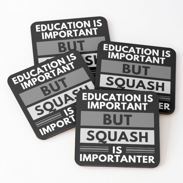 Item preview, Education Is Important But Squash Is Importanter designed and sold by m95sim.