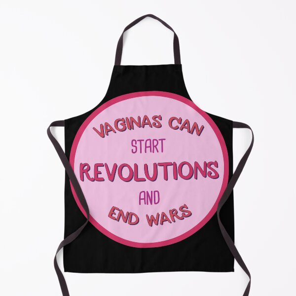 Item preview, Vaginas Can Start Revolutions and End Wars designed and sold by extraonions.