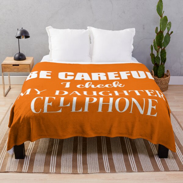 Item preview, Be careful I check my Daughter cellphone, british humor sarcastic family quote designed and sold by Aura-E.
