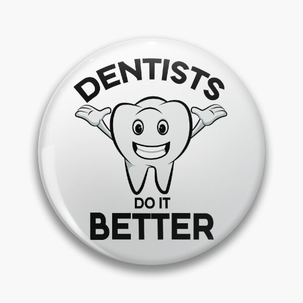 Item preview, Dentists do it better, Dentists Day designed and sold by Shozon.