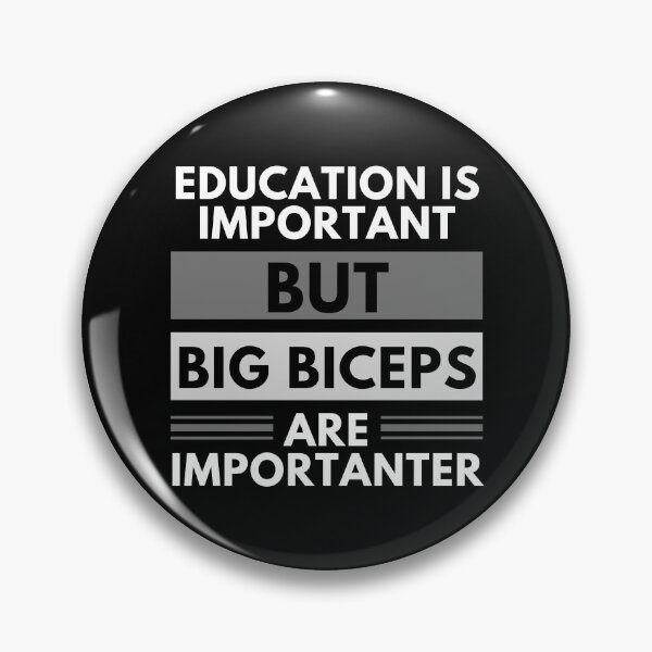 Item preview, Education Is Important But Big Biceps Are Importanter designed and sold by m95sim.