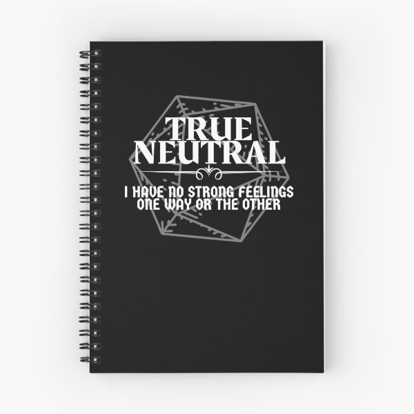 Aperçu de l'œuvre "Vrai neutre - Je n'ai pas de sentiments forts dans un sens ou dans l'autre" Alignement des caractères DnD Imprimer créée et vendue par ToplineDesigns.