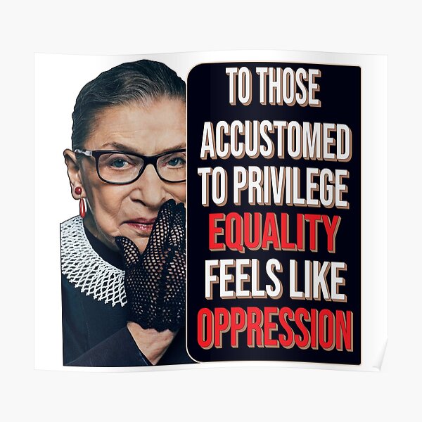 Privilege Ruth Bader Ginsburg RBG Equality Womens Classic T-Shirt Poster