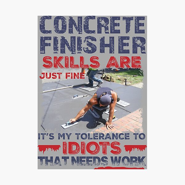 Concrete Finisher Wall Art Redbubble