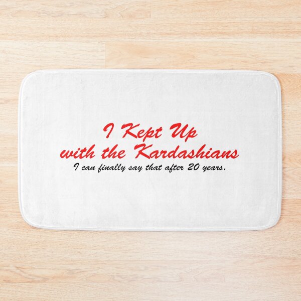 Item preview, I Kept Up With The Kardashians designed and sold by Jason Hassett.