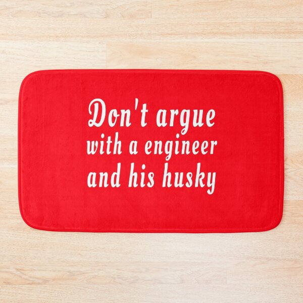 Item preview, Don't argue with a engineer and his husky red designed and sold by clewzo.
