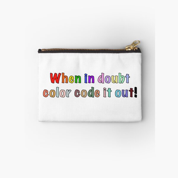 Item preview, When in doubt, color code it out! designed and sold by madebymich.
