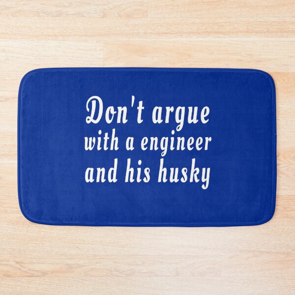Item preview, Don't argue with a engineer and his husky blue designed and sold by clewzo.