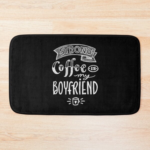 Item preview, Strong coffee is my boyfriend designed and sold by PaperDreamPod.