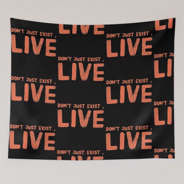 Item preview, Don’t just exist live  designed and sold by Md1982.