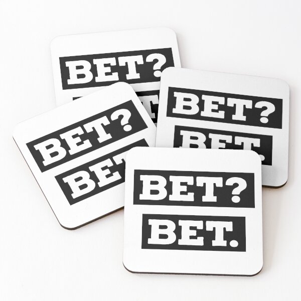 Item preview, BET?  BET. designed and sold by PrintsNPorridge.