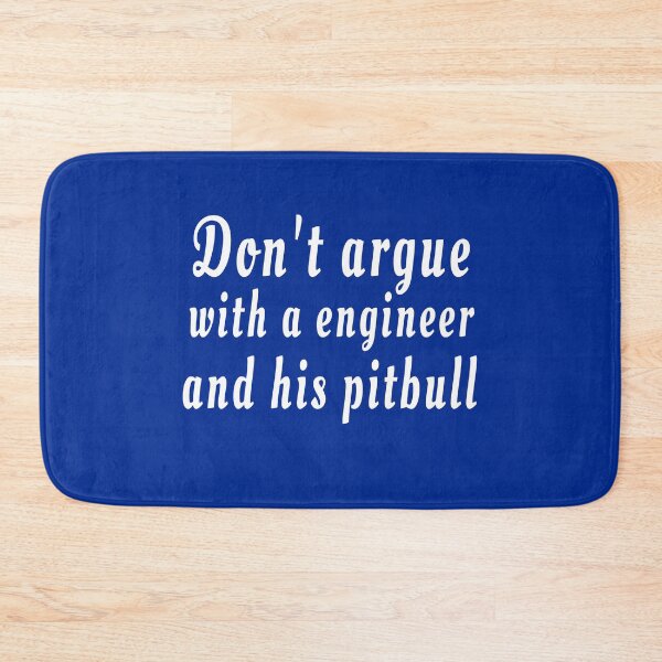 Item preview, Don't argue with a engineer and his pitbull blue designed and sold by clewzo.