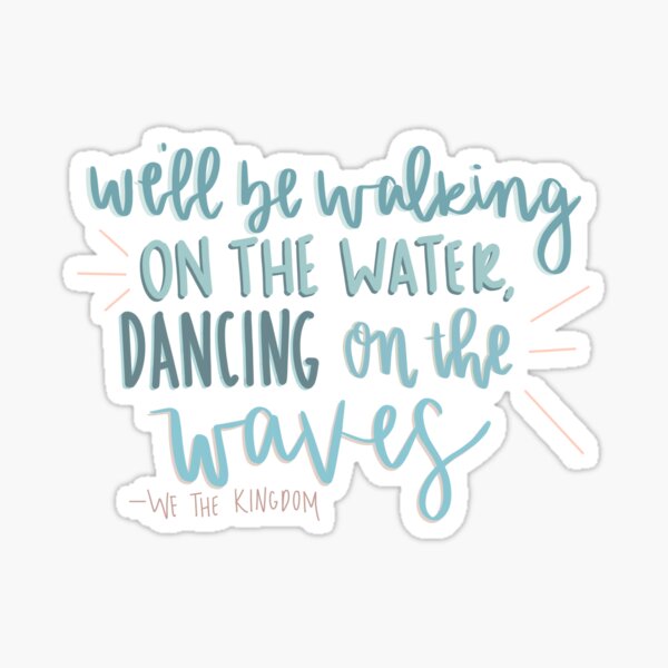 Item preview, Dancing on the waves - we the kingdom designed and sold by sarahlynndesign.