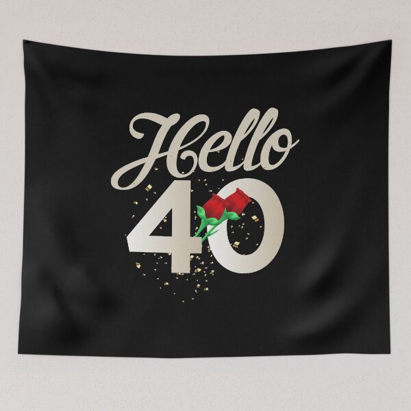 Item preview, Hello 40 designed and sold by Shirt2Show.