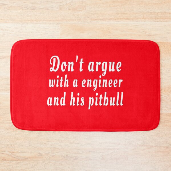 Item preview, Don't argue with a engineer and his pitbull red designed and sold by clewzo.