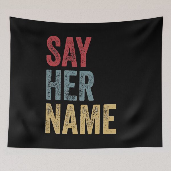 Item preview, Say Her Name Black Activism Social Justice BLM designed and sold by MagicBoutique.