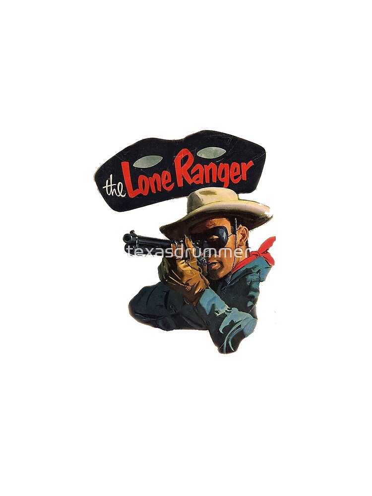 Lone Ranger by texasdrummer