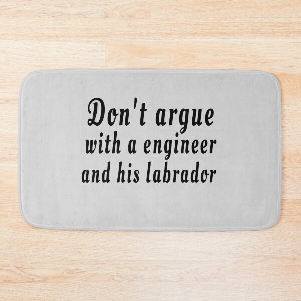 Item preview, Don't argue with a engineer and his labrador grey designed and sold by clewzo.