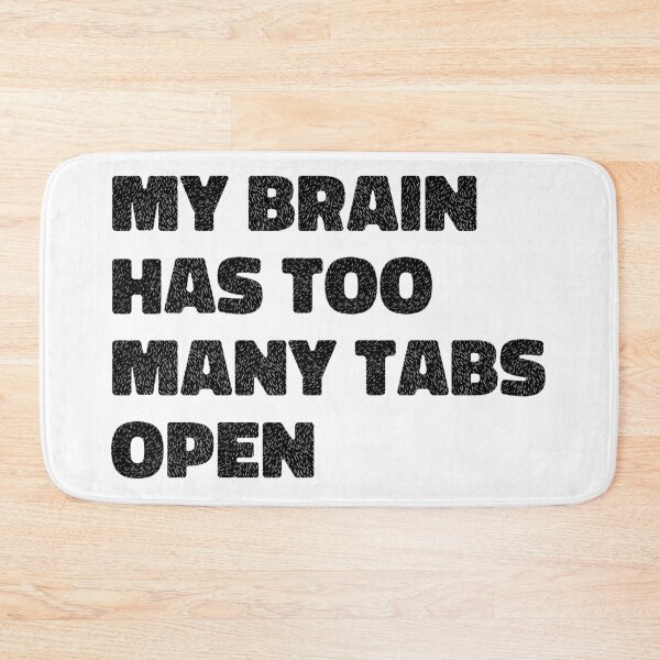 Item preview, my brain has too many tabs open designed and sold by maakamiri.