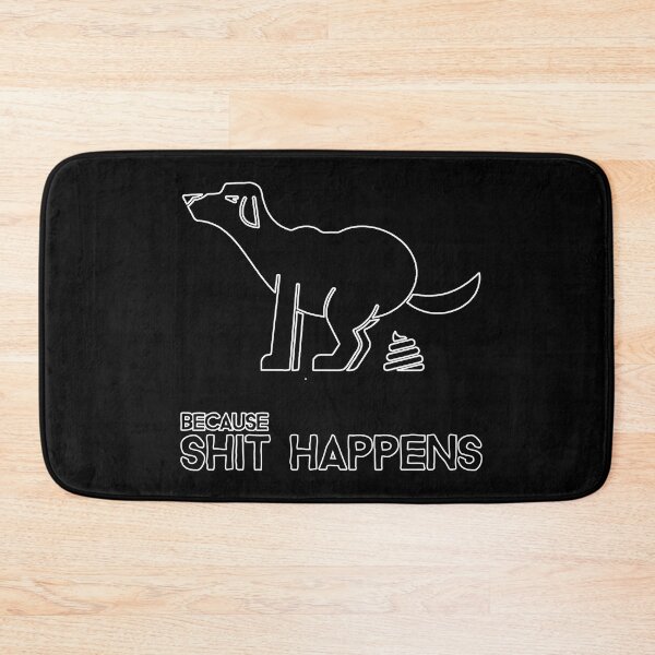 Item preview, SHIT HAPPENS designed and sold by T-paw.