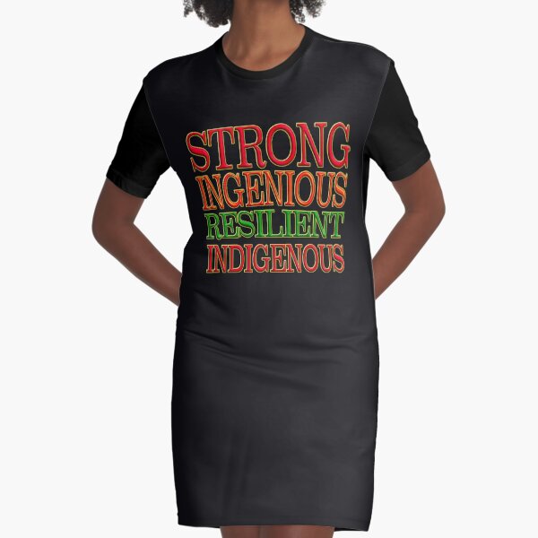 STRONG INGENIOUS RESILIENT INDIGENOUS - NATIVE AMERICANS DAY Graphic T-Shirt Dress