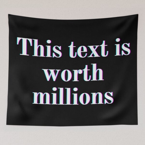 Item preview, This text is worth MILLIONS designed and sold by CecileMJ.