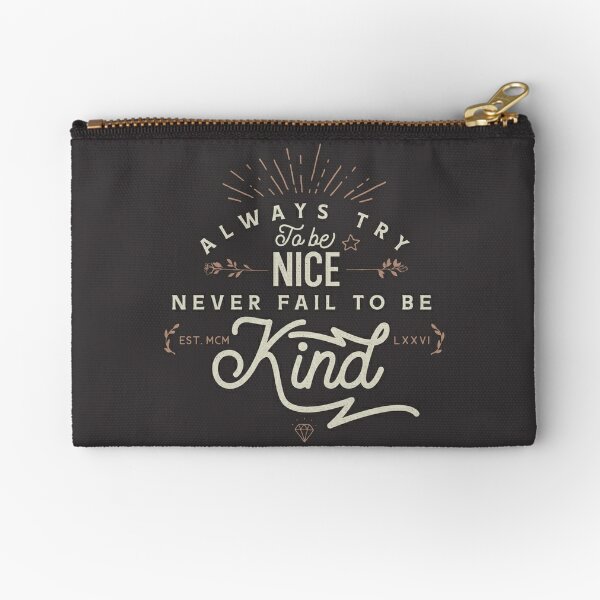 be a nice human zipper pouch